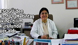 ESOGÜ’den Prof Dr Selma Metintaş ikinci bilim kurulunda yer aldı