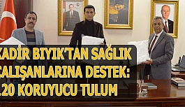 KADİR BIYIK’TAN SAĞLIK ÇALIŞANLARINA DESTEK