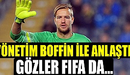 YÖNETİM BOFFİN İLE ANLAŞTI GÖZLER FIFA DA...