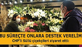 CHP’li Süllü çiçekçiler için destek istedi