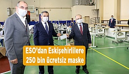 ESO’dan Eskişehirlilere 250 bin ücretsiz maske
