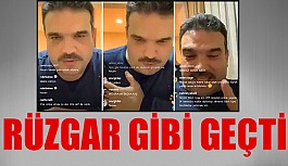 RÜZGAR GİBİ GEÇTİ