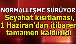 Şehirlerarası seyahat kısıtlaması,  1 Haziran’dan itibaren tamamen kaldırıldı