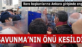 BARO BAŞKANLARINA ANKARA GİRİŞİNDE ENGEL