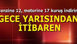 Benzine 12, motorine 17 kuruş indirim...