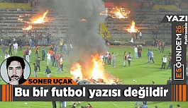 Bu bir futbol yazısı değildir