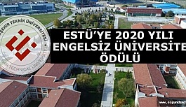 ESKİŞEHİR TEKNİK ÜNİVERSİTESİ “2020 YILI ENGELSİZ ÜNİVERSİTE ÖDÜLLERİNİ” ALMAYA HAK KAZANANLAR ARASINDA