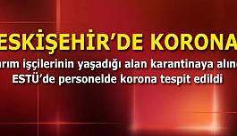 Eskişehir’de yeni vakalar can sıkıyor