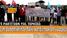 İYİ Parti’li Benakay:  Seçim dönemlerinde halkı kandırmaktan vazgeçin