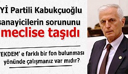 Kabukçuoğlu:YEKDEM’ e farklı bir fon bulunması yönünde çalışmanız var mıdır?