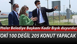 Kadir Bıyık: TOKİ 100 değil 205 konut yapacak