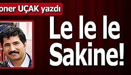 Le le le Sakine!