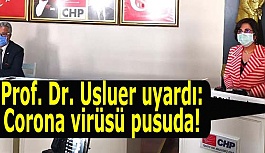 Prof. Dr. Usluer uyardı: Corona virüsü pusuda!