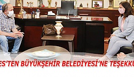 SES’TEN BÜYÜKŞEHİR BELEDİYESİ’NE TEŞEKKÜR