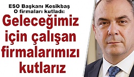 "Geleceğimiz için çalışan firmalarımızı kutlarız"