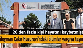 Süleyman Çakır Huzurevi’ndeki ölümler yargıya taşındı