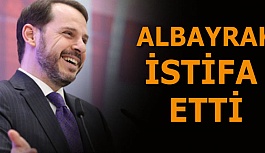 Berat Albayrak, Hazine ve Maliye Bakanlığı görevinden istifa etti!