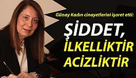 GÜNAY: İnsanın yüreği acıyor, sözler yetersiz kalıyor