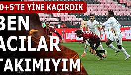 OLMAYINCA OLMUYOR