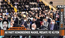 AK PARTİ KONGRESİNDE MASKE, MESAFE VE HİJYEN