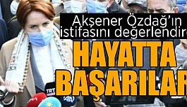 AKŞENER'DEN ÜMİT ÖZDAĞ YORUMU:HAYATTA BAŞARILAR