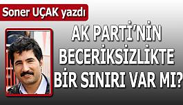 AK Parti’nin beceriksizlikte bir sınırı var mı?