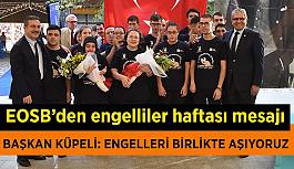 Başkan Küpeli: Engelleri birlikte aşıyoruz