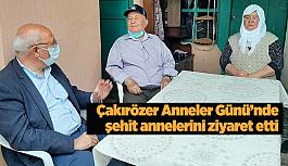 CHP'li Çakırözer, Anneler Günü’nde  şehit annelerini ziyaret etti