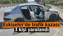 Eskişehir'de trafik kazası, 3 kişi yaralandı