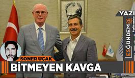 BİTMEYEN KAVGA