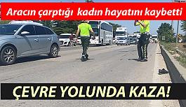 Eskişehir’de otomobilin çarptığı  kadın yaşamını yitirdi