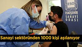 Sanayi sektöründen 1000 kişi aşılanıyor