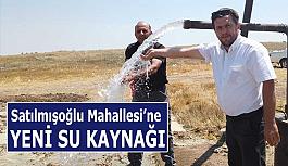 Satılmışoğlu Mahallesi’ne yeni su kaynağı