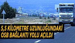 5,5 kilometre uzunluğundaki  OSB bağlantı yolu açıldı