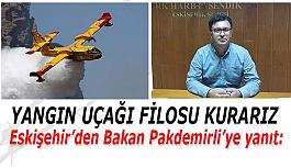 Bakan Pakdemirli "uçak filomuz yok" demişti, Eskişehir "kurarız" dedi.