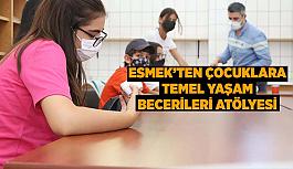 ESMEK’ten çocuklara  temel yaşam becerileri atölyesi