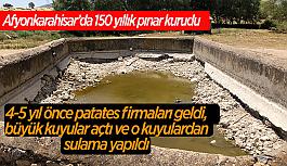 Susuzluk alarmının verildiği Afyonkarahisar’da 150 yıllık pınar kurudu