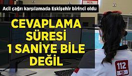 112  Eskişehirlilerin acil çağrılarına 1 saniyenin altında cevap veriyor