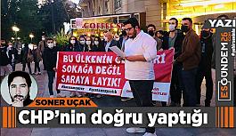 CHP’nin doğru yaptığı