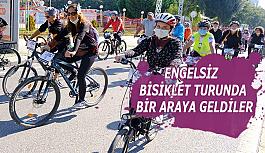 Engelsiz bisiklet turunda  bir araya geldiler