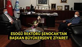 ESOGÜ Rektörü Şenocak’tan  Başkan Büyükerşen’e ziyaret