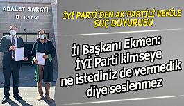 İYİ Parti’den AK Partili vekile suç duyurusu