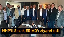 MHP’li Sazak ERİAD’ı ziyaret etti