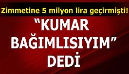 Zimmetine 5 milyon lira geçiren icra müdür yardımcısından ‘kumar bağımlısıyım’ itirafı