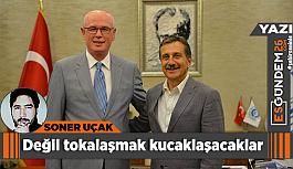 Değil tokalaşmak kucaklaşacaklar