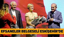 Efsaneler Belgeseli Eskişehir’de