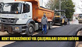 Kent merkezindeki yol çalışmaları devam ediyor