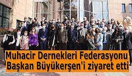 Muhacir Dernekleri Federasyonu  Başkan Büyükerşen'i ziyaret etti