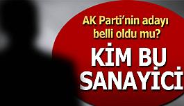 Soner Yüksel: AK Parti'nin sanayici adayını yazdı