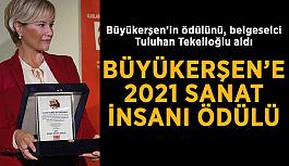 Büyükerşen’e 2021 Sanat İnsanı ödülü